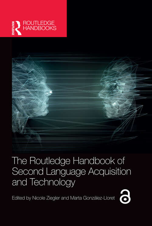 Book cover of The Routledge Handbook of Second Language Acquisition and Technology (The Routledge Handbooks in Second Language Acquisition)