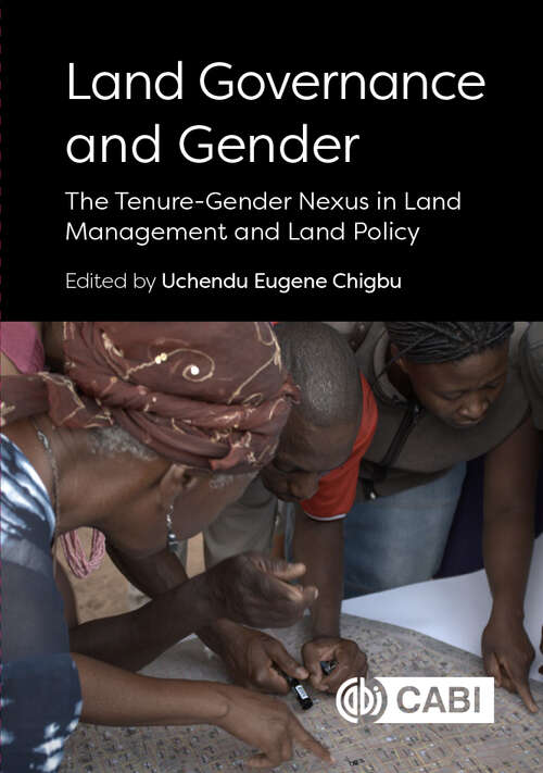 Book cover of Land Governance and Gender: The Tenure-Gender Nexus in Land Management and Land Policy