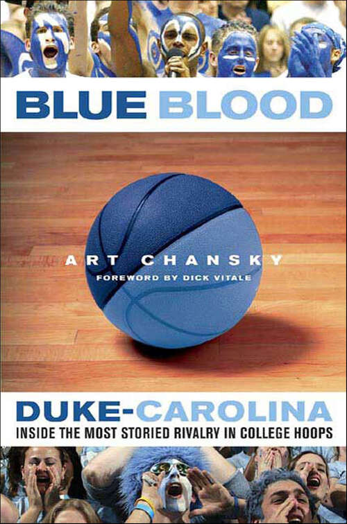 Book cover of Blue Blood: Duke-Carolina: Inside the Most Storied Rivalry in College Hoops