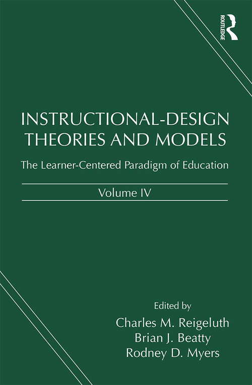 Book cover of Instructional-Design Theories and Models, Volume IV: The Learner-Centered Paradigm of Education