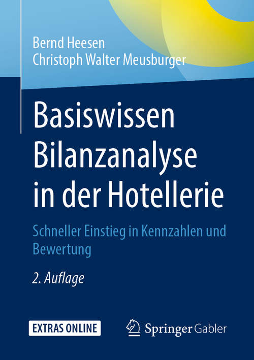 Book cover of Basiswissen Bilanzanalyse in der Hotellerie: Schneller Einstieg in Kennzahlen und Bewertung (2. Aufl. 2020)