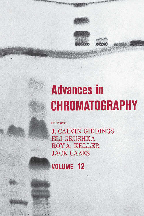 Book cover of Advances in Chromatography: Volume 12 (Advances In Chromatography Ser.)