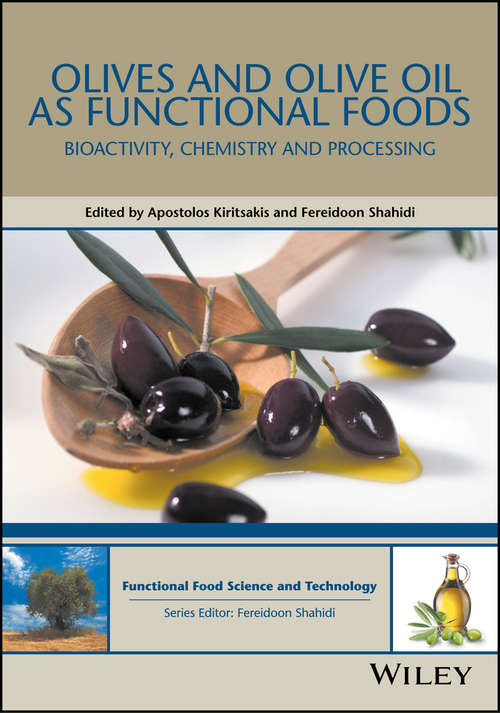 Book cover of Olives and Olive Oil as Functional Foods: Bioactivity, Chemistry and Processing