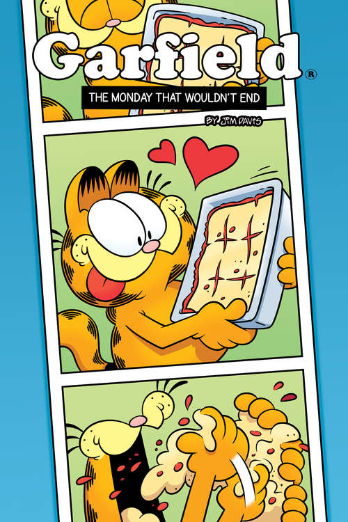 Book cover of Garfield: The Monday That Wouldn't End Original Graphic Novel (Garfield)