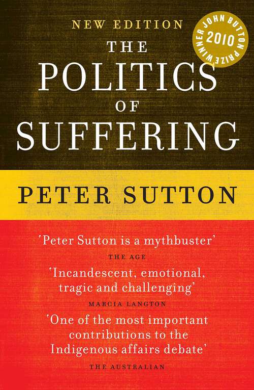 Book cover of Politics Of Suffering: Indigenous Australia and The End of the Liberal Consensus