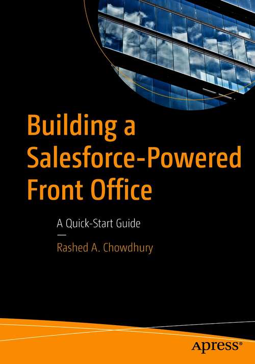 Book cover of Building a Salesforce-Powered Front Office: A Quick-Start Guide (1st ed.)