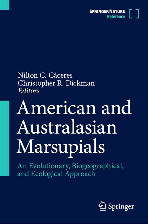 Book cover of American and Australasian Marsupials: An Evolutionary, Biogeographical, and Ecological Approach (1st ed. 2023)