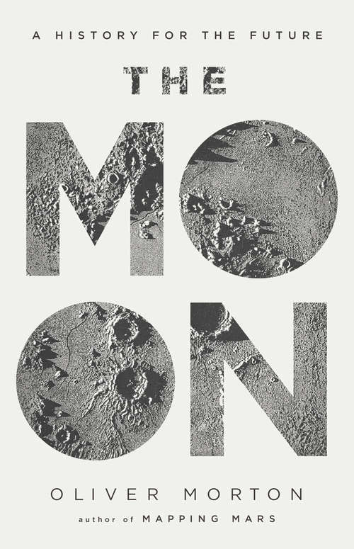 Book cover of The Moon: A History for the Future (Economist Books)