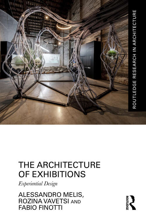 Book cover of The Architecture of Exhibitions: Experiential Design (Routledge Research in Architecture)