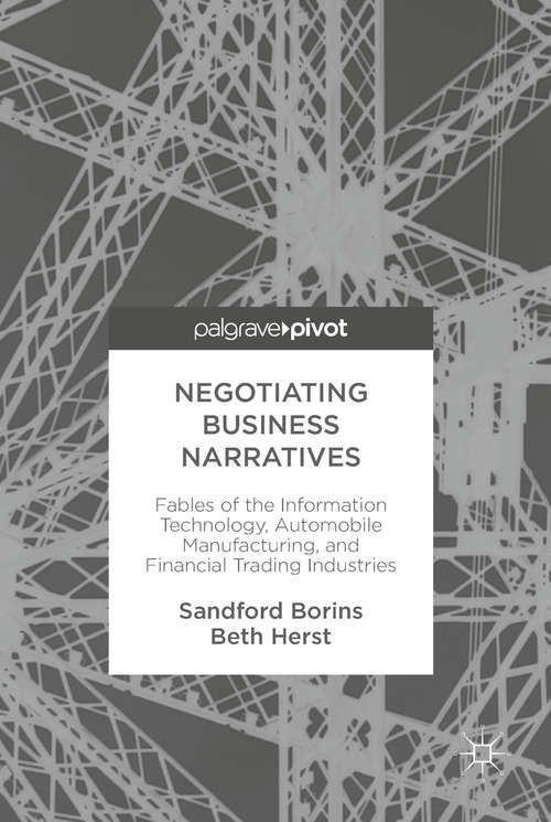 Book cover of Negotiating Business Narratives: Fables Of The Information Technology, Automobile Manufacturing, And Financial Trading Industries