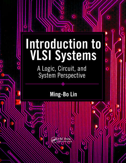 Book cover of Introduction to VLSI Systems: A Logic, Circuit, and System Perspective