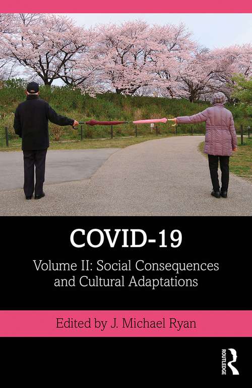 Book cover of COVID-19: Volume II: Social Consequences and Cultural Adaptations (The COVID-19 Pandemic Series)