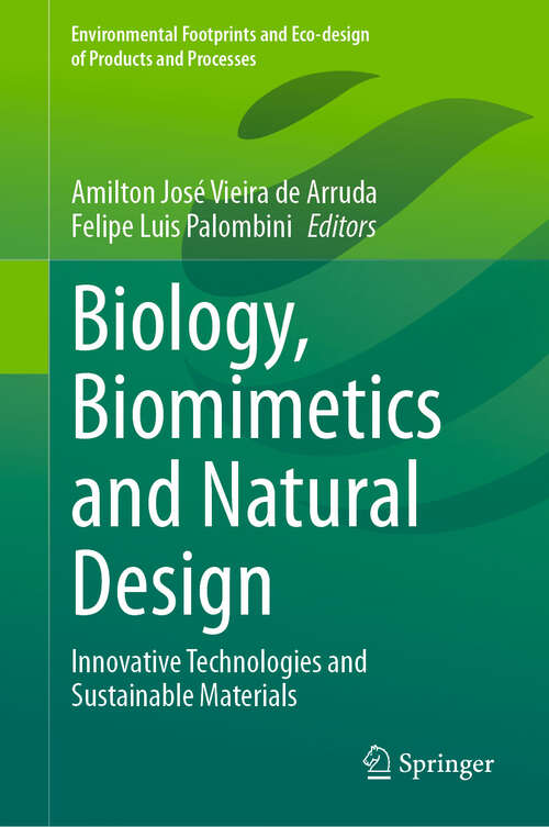 Book cover of Biology, Biomimetics and Natural Design: Innovative Technologies and Sustainable Materials (2024) (Environmental Footprints and Eco-design of Products and Processes)