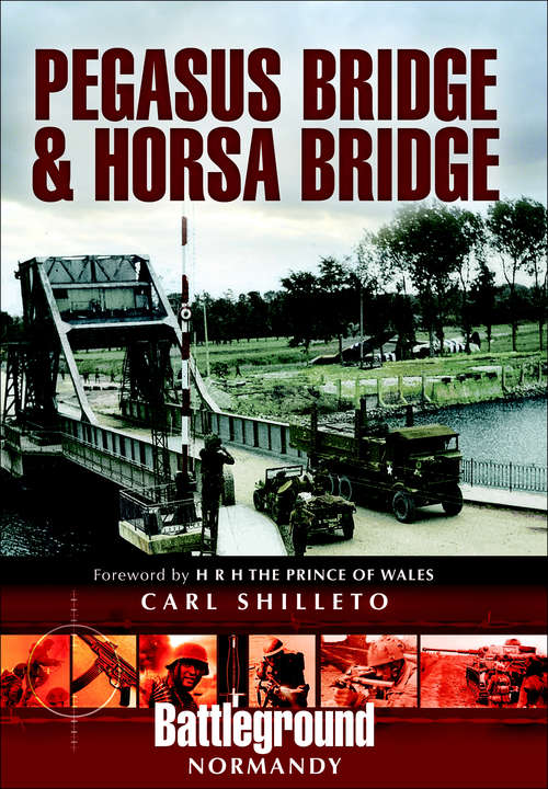 Book cover of Pegasus Bridge & Horsa Bridge (Battleground Normandy)