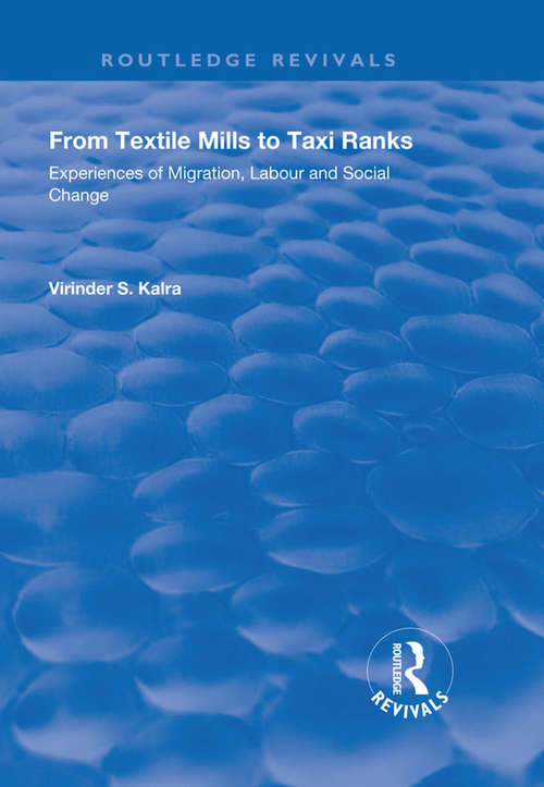 Book cover of From Textile Mills to Taxi Ranks: Experiences of Migration, Labour and Social Change (Routledge Revivals)