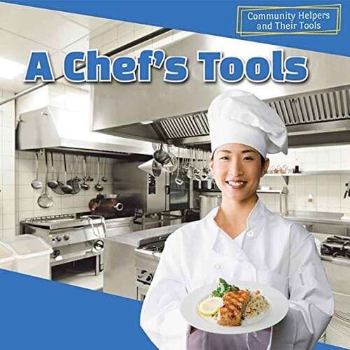 Book cover of A Chef's Tools (Community Helpers and Their Tools Series)