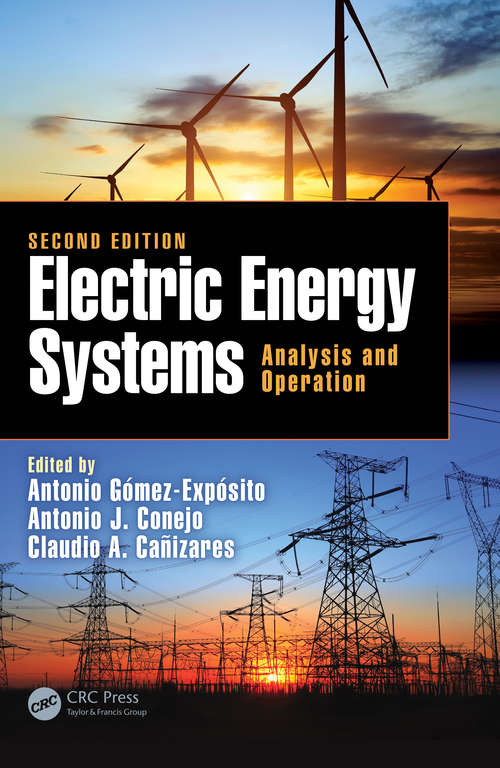 Book cover of Electric Energy Systems: Analysis and Operation (2) (Electric Power Engineering Series)