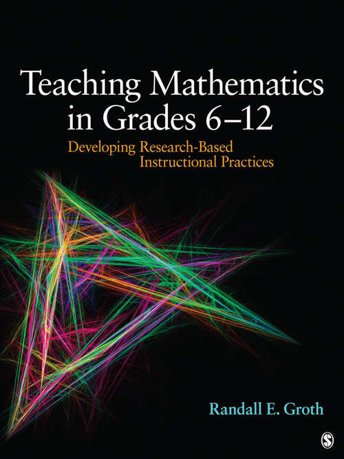 Book cover of Teaching Mathematics in Grades 6 - 12: Developing Research-Based Instructional Practices (First Edition)