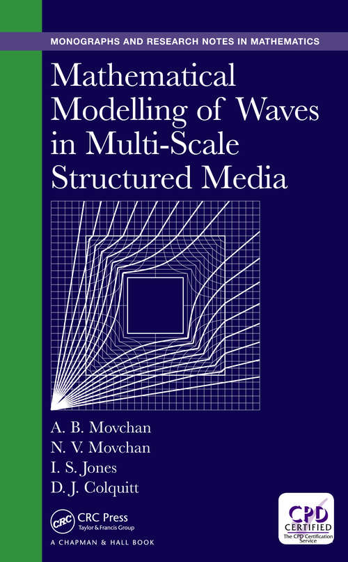 Book cover of Mathematical Modelling of Waves in Multi-Scale Structured Media (Chapman & Hall/CRC Monographs and Research Notes in Mathematics)