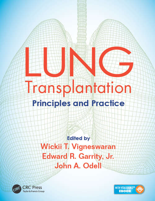 Book cover of Lung Transplantation: Principles and Practice (Lung Biology In Health And Disease Ser.)