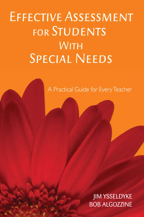 Book cover of Effective Assessment for Students With Special Needs: A Practical Guide for Every Teacher (Practical Approach To Special Education For Every Teacher Ser.)