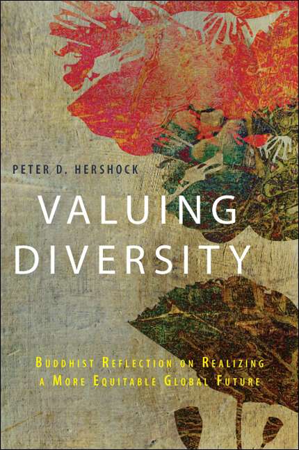 Book cover of Valuing Diversity: Buddhist Reflection on Realizing a More Equitable Global Future