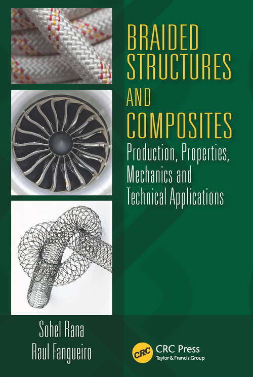 Book cover of Braided Structures and Composites: Production, Properties, Mechanics, and Technical Applications (1) (Composite Materials)