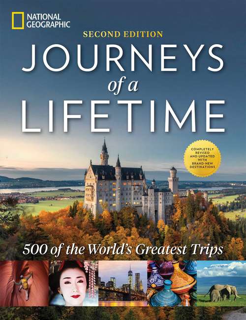 Book cover of Journeys of a Lifetime, Second Edition: 500 of the World's Greatest Trips