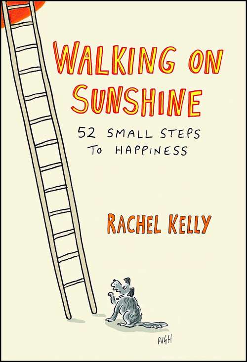 Book cover of Walking on Sunshine: 52 Small Steps to Happiness