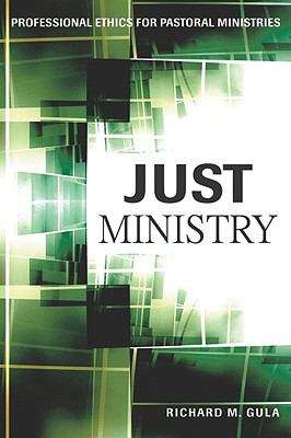 Book cover of Just Ministry: Professional Ethics For Pastoral Ministers
