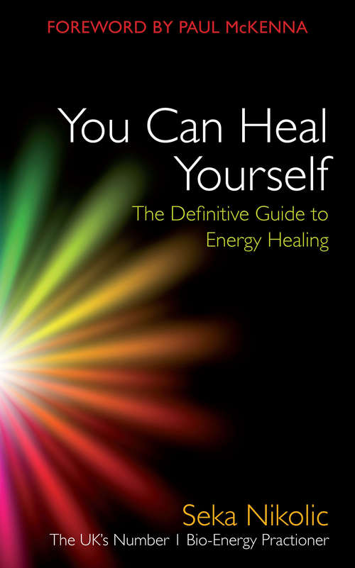 Book cover of You Can Heal Yourself: The Definitive Guide to Energy Healing