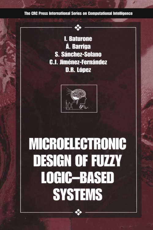 Book cover of Microelectronic Design of Fuzzy Logic-Based Systems (1) (International Series on Computational Intelligence)