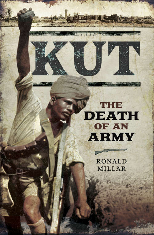 Book cover of Kut: The Death of an Army