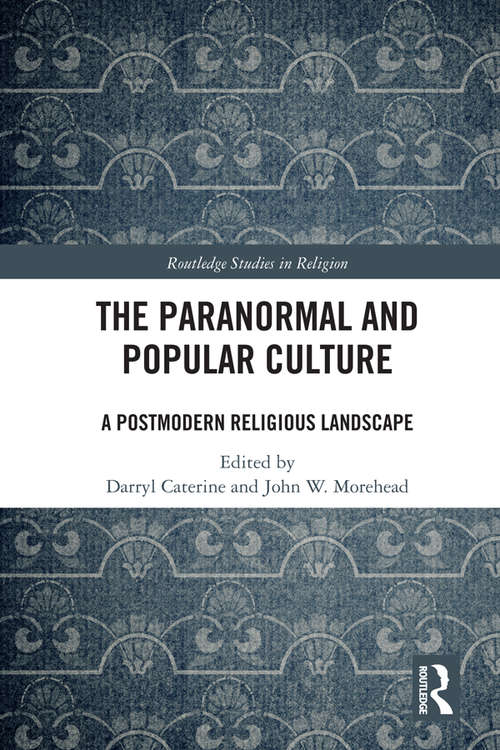 Book cover of The Paranormal and Popular Culture: A Postmodern Religious Landscape (Routledge Studies in Religion)