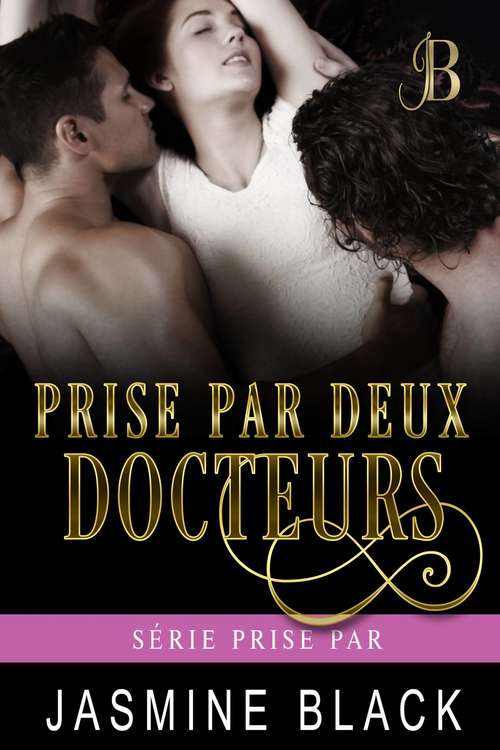 Book cover of Prise par deux docteurs (Série Prise par #1)