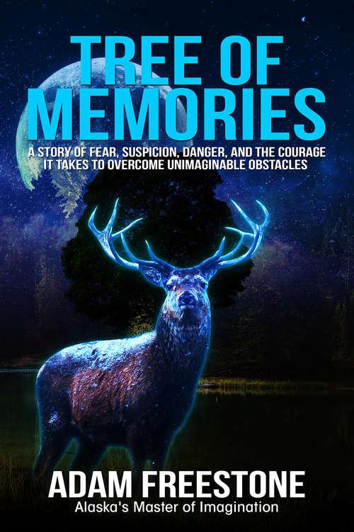 Book cover of Tree of Memories: A story of fear, suspicion, danger, and the courage it takes to overcome unimaginable obstacles