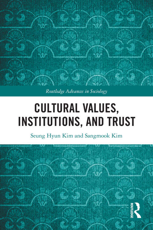 Book cover of Cultural Values, Institutions, and Trust (Routledge Advances in Sociology)