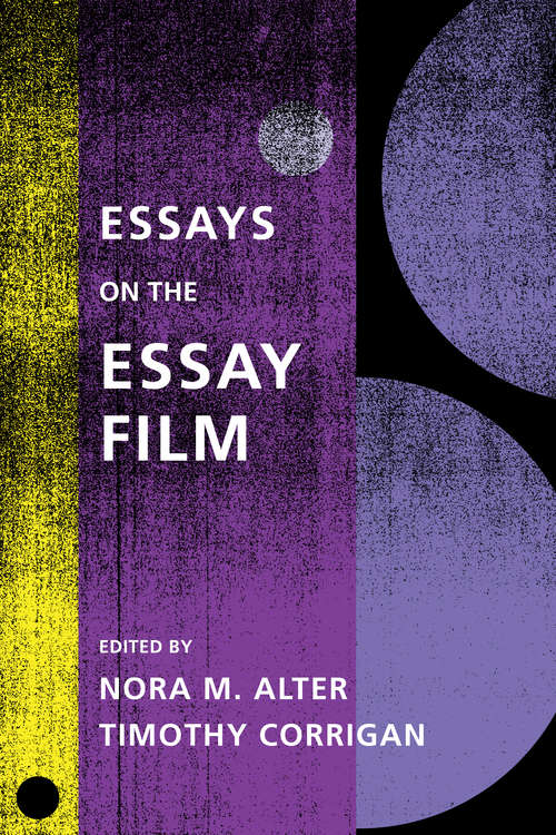 Book cover of Essays on the Essay Film (Film and Culture Series)