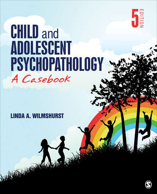 Book cover of Child and Adolescent Psychopathology: A Casebook (Fifth Edition)
