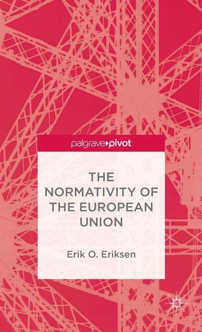 Book cover of The Normativity of the European Union