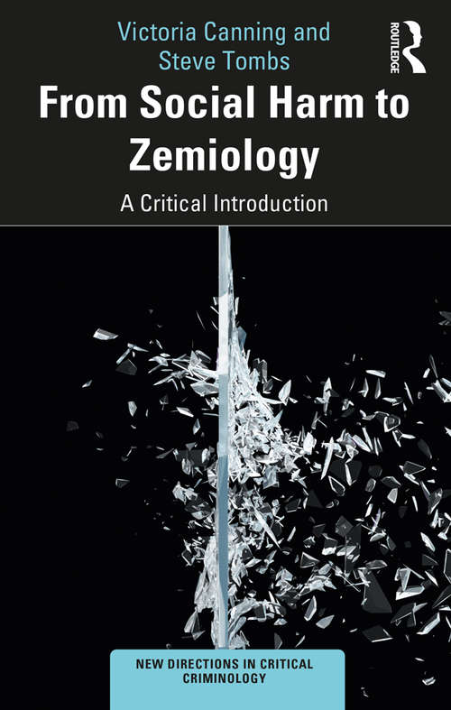 Book cover of From Social Harm to Zemiology: A Critical Introduction (New Directions in Critical Criminology)