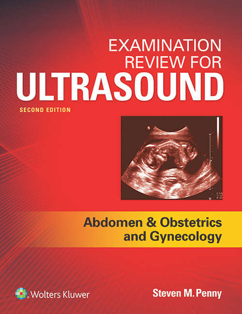 Book cover of Examination Review for Ultrasound: Abdomen and Obstetrics & Gynecology: Abdomen And Obstetrics And Gynecology