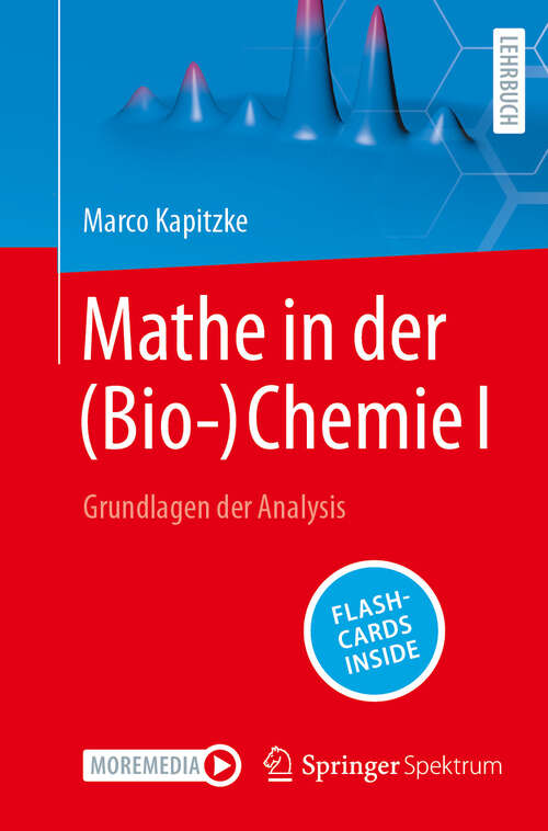 Book cover of Mathe in der (Bio-)Chemie I: Grundlagen der Analysis (2024)