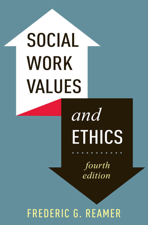 Book cover of Social Work Values and Ethics (Fourth Edition) (Foundations of Social Work Knowledge Series)