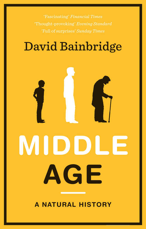 Book cover of Middle Age: A Natural History