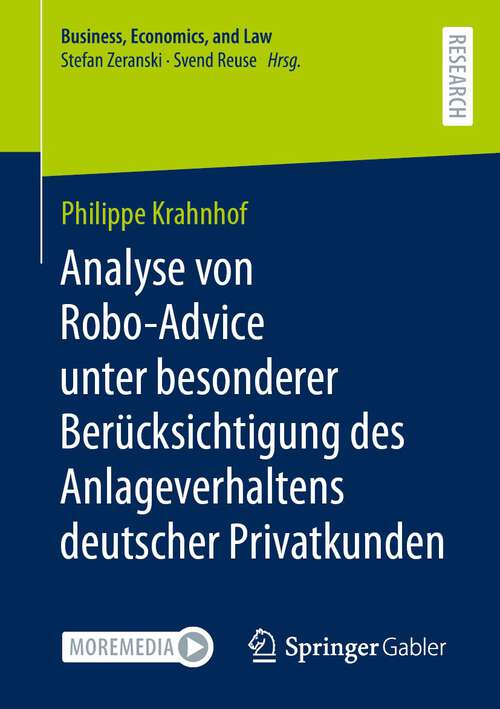 Book cover of Analyse von Robo-Advice unter besonderer Berücksichtigung des Anlageverhaltens deutscher Privatkunden (1. Aufl. 2023) (Business, Economics, and Law)