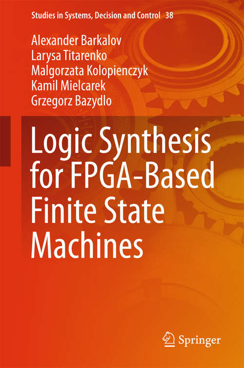 Book cover of Logic Synthesis for FPGA-Based Finite State Machines