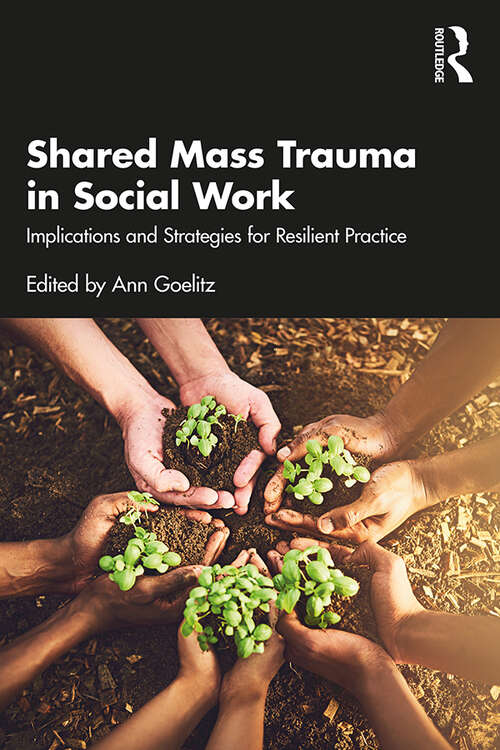 Book cover of Shared Mass Trauma in Social Work: Implications and Strategies for Resilient Practice