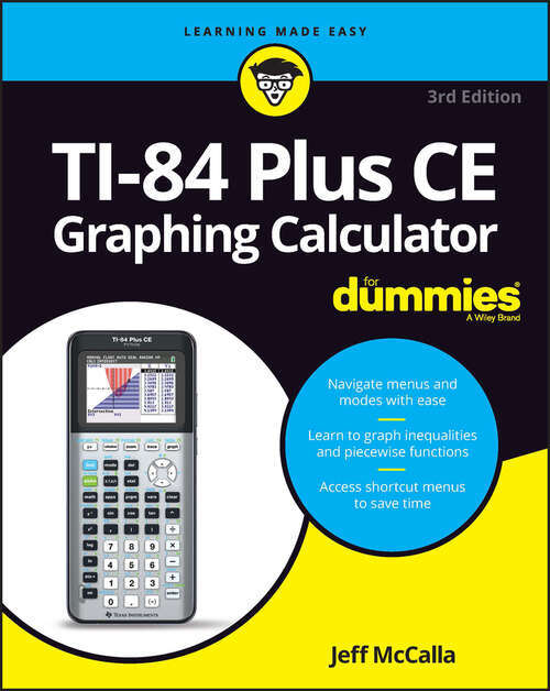 Book cover of TI-84 Plus CE Graphing Calculator For Dummies (3)