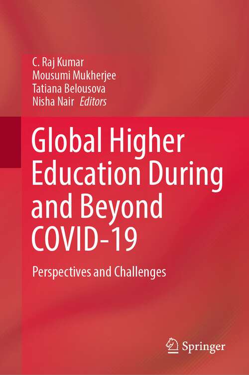 Book cover of Global Higher Education During and Beyond COVID-19: Perspectives and Challenges (1st ed. 2022)